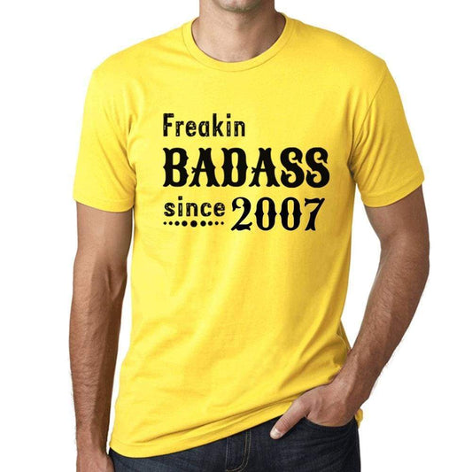 Freakin Badass Since 2007 Mens T-Shirt Yellow Birthday Gift 00396 - Yellow / Xs - Casual