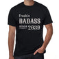 Freakin Badass Since 2039 Mens T-Shirt Black Birthday Gift 00393 - Black / Xs - Casual