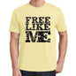 Free Like Me Yellow Mens Short Sleeve Round Neck T-Shirt 00294 - Yellow / S - Casual