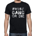 FROST Family Gang Tshirt, Men's Tshirt, Black Tshirt, Gift T-shirt 00033