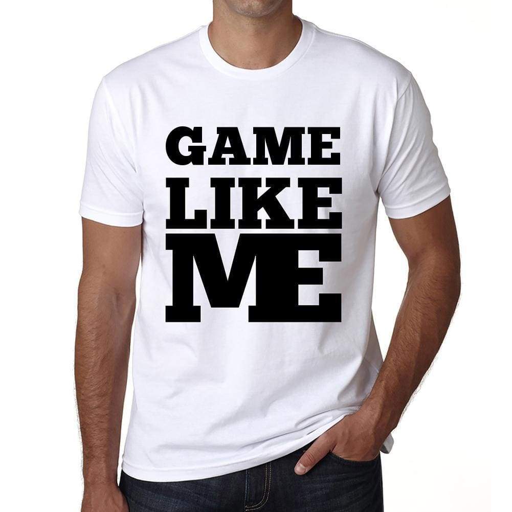 Game Like Me White Mens Short Sleeve Round Neck T-Shirt 00051 - White / S - Casual