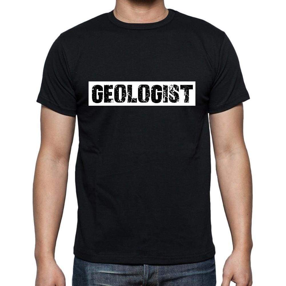 Geologist T Shirt Mens T-Shirt Occupation S Size Black Cotton - T-Shirt