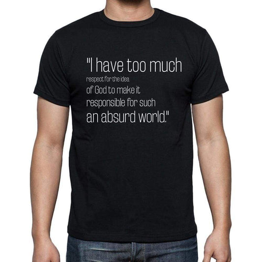 Georges Duhamel Quote T Shirts I Have Too Much Respec T Shirts Men Black - Casual