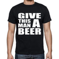 Give This Man a Beer Men's Short Sleeve Round Neck T-shirt , Black T-shirt EN