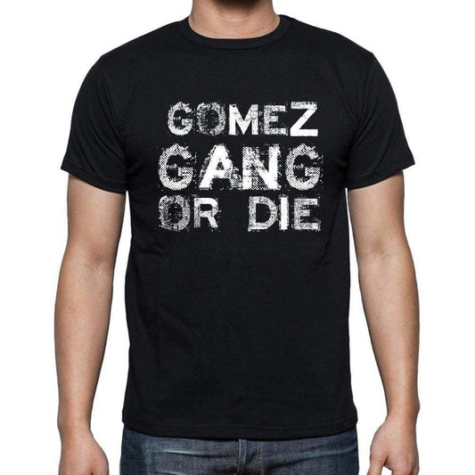Gomez Family Gang Tshirt Mens Tshirt Black Tshirt Gift T-Shirt 00033 - Black / S - Casual