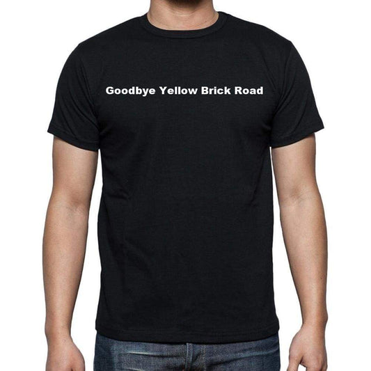 Goodbye Yellow Brick Road Mens Short Sleeve Round Neck T-Shirt - Casual