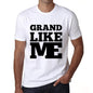 Grand Like Me White Mens Short Sleeve Round Neck T-Shirt 00051 - White / S - Casual