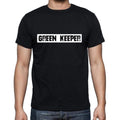 Green Keeper t shirt, mens t-shirt, occupation, S Size, Black, Cotton