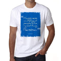 Happiness in intelligent people, Men's White tee, 100% Cotton 00169