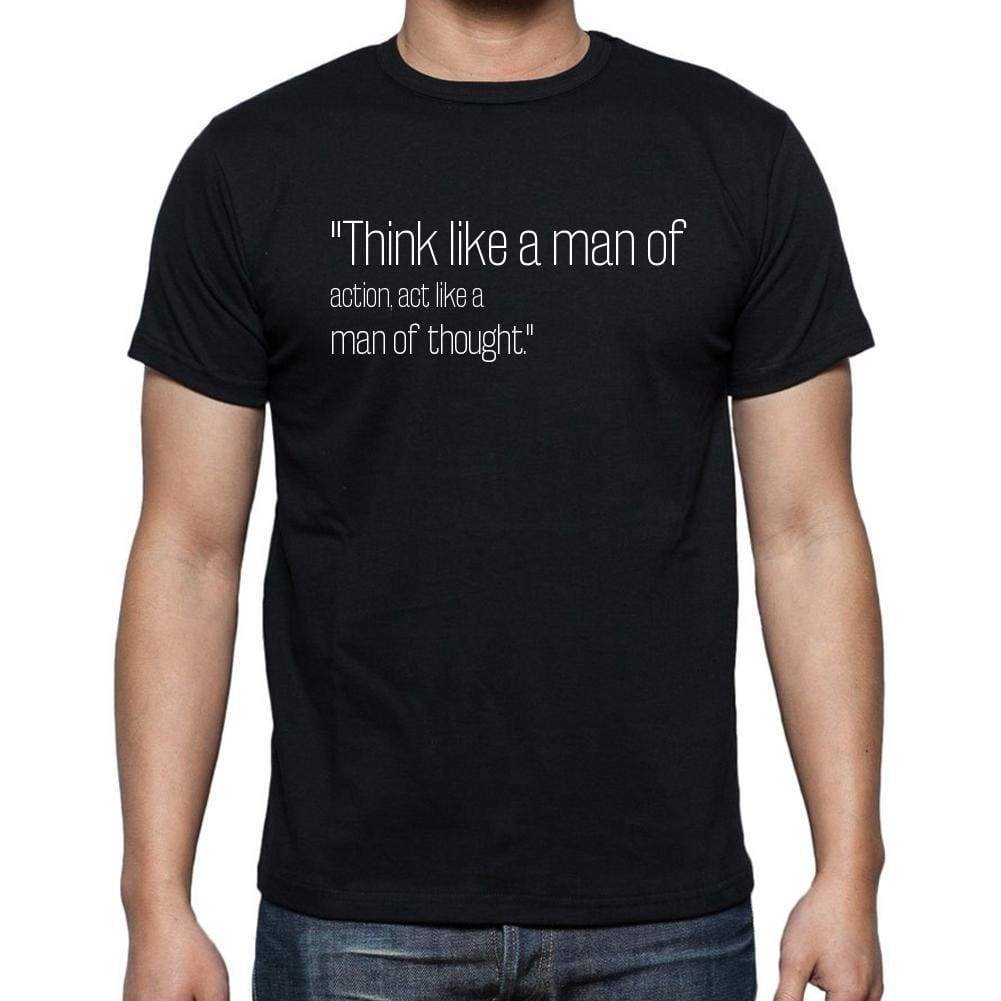 Henri Bergson Quote T Shirts Think Like A Man Of Acti T Shirts Men Black - Casual