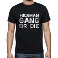 HICKMAN Family Gang Tshirt, Men's Tshirt, Black Tshirt, Gift T-shirt 00033