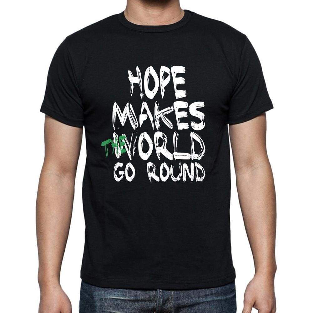 Hope World Goes Round Mens Short Sleeve Round Neck T-Shirt 00082 - Black / S - Casual