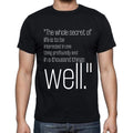 Horace Walpole quote t shirts,"The whole secret of lif",t shirts men,black