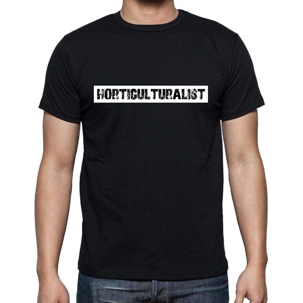 Horticulturalist T Shirt Mens T-Shirt Occupation S Size Black Cotton - T-Shirt