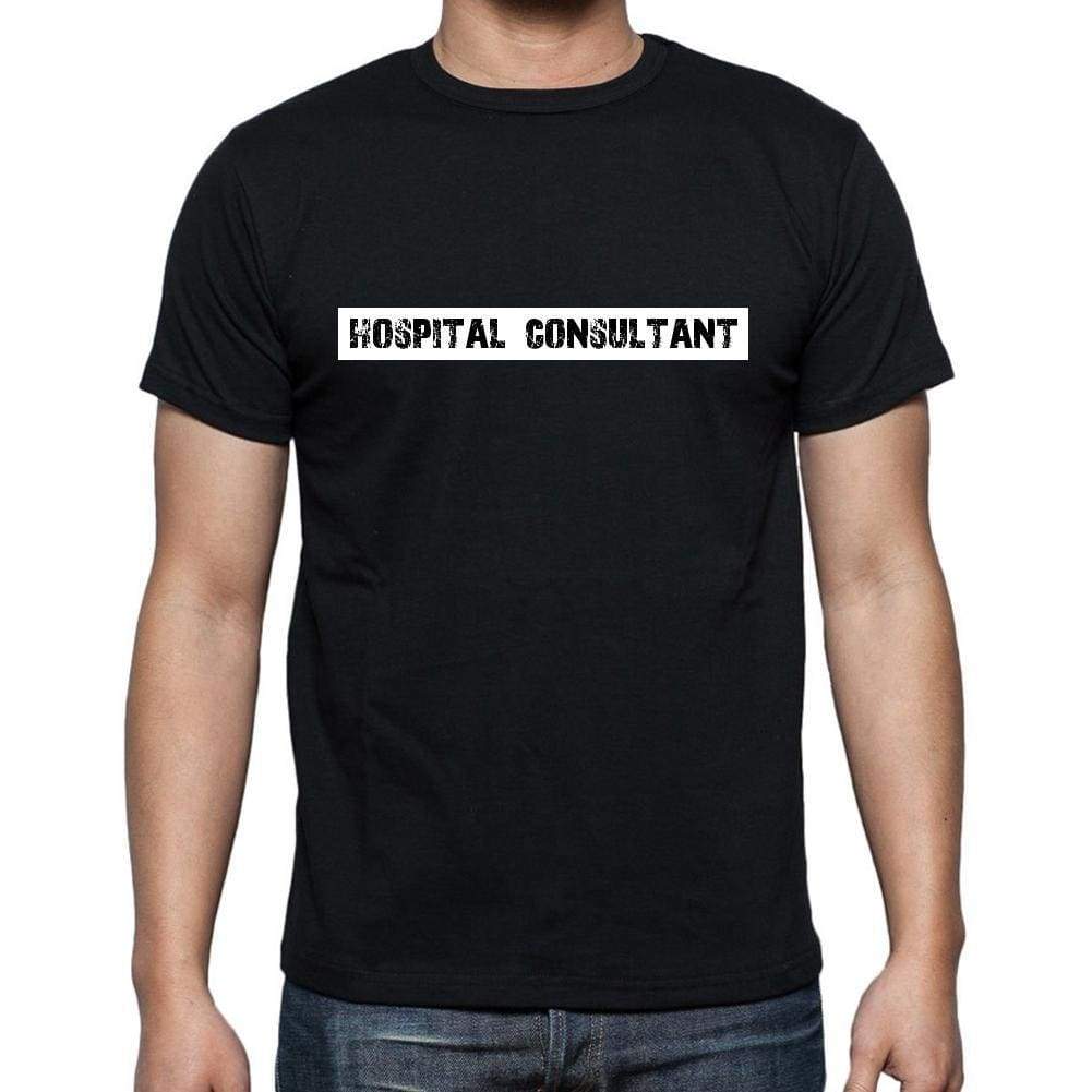 Hospital Consultant T Shirt Mens T-Shirt Occupation S Size Black Cotton - T-Shirt