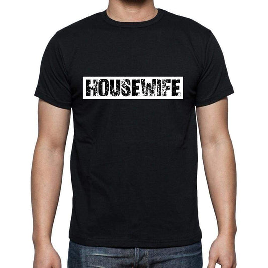 Housewife T Shirt Mens T-Shirt Occupation S Size Black Cotton - T-Shirt
