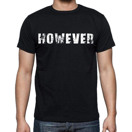 However Mens Short Sleeve Round Neck T-Shirt Black T-Shirt En