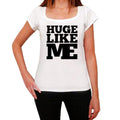 HUGE, Like Me, White, Women's Short Sleeve Round Neck T-shirt 00056