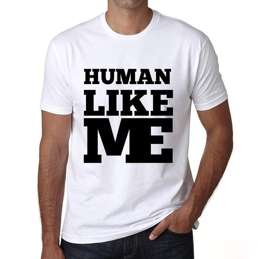 Human Like Me White Mens Short Sleeve Round Neck T-Shirt 00051 - White / S - Casual
