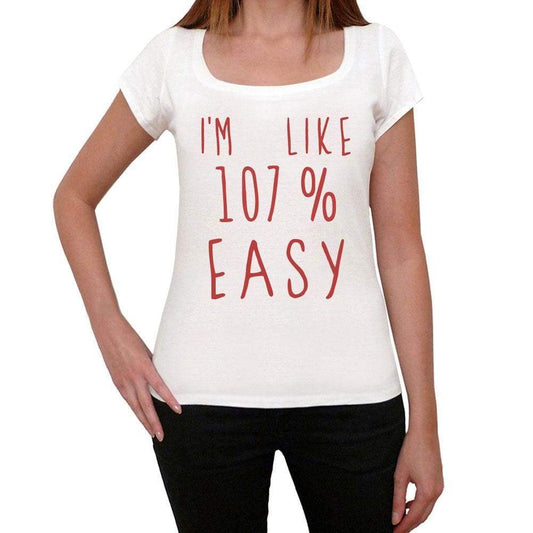 Im 100% Easy White Womens Short Sleeve Round Neck T-Shirt Gift T-Shirt 00328 - White / Xs - Casual