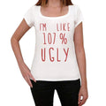 I'm 100% Ugly, White, Women's Short Sleeve Round Neck T-shirt, gift t-shirt 00328