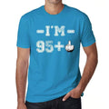 I'm 95 Plus Men's T-shirt Bleu Anniversaire Cadeau 00446