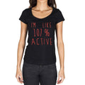 I'm Like 100% Active, Black, Women's Short Sleeve Round Neck T-shirt, gift t-shirt 00329