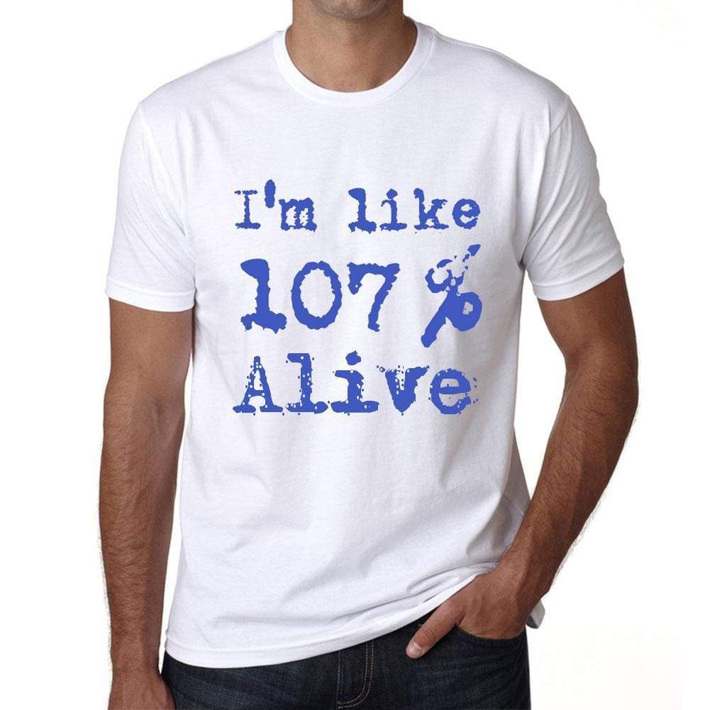 Im Like 100% Alive White Mens Short Sleeve Round Neck T-Shirt Gift T-Shirt 00324 - White / S - Casual