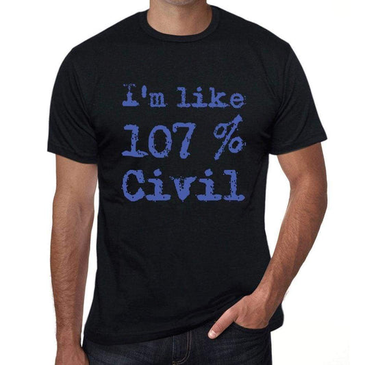 Im Like 100% Civil Black Mens Short Sleeve Round Neck T-Shirt Gift T-Shirt 00325 - Black / S - Casual
