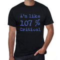 I'm Like 100% Critical, Black, Men's Short Sleeve Round Neck T-shirt, gift t-shirt 00325