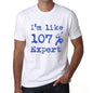 Im Like 100% Expert White Mens Short Sleeve Round Neck T-Shirt Gift T-Shirt 00324 - White / S - Casual