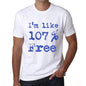 Im Like 100% Free White Mens Short Sleeve Round Neck T-Shirt Gift T-Shirt 00324 - White / S - Casual