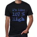 I'm Like 100% High, Black, Men's Short Sleeve Round Neck T-shirt, gift t-shirt 00325