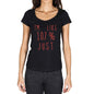 Im Like 100% Just Black Womens Short Sleeve Round Neck T-Shirt Gift T-Shirt 00329 - Black / Xs - Casual