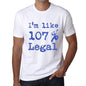 Im Like 100% Legal White Mens Short Sleeve Round Neck T-Shirt Gift T-Shirt 00324 - White / S - Casual