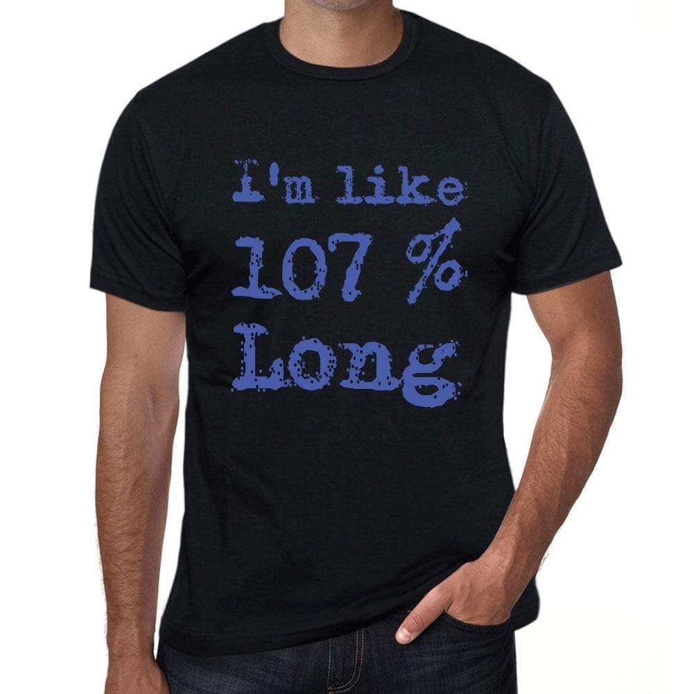 Im Like 100% Long Black Mens Short Sleeve Round Neck T-Shirt Gift T-Shirt 00325 - Black / S - Casual