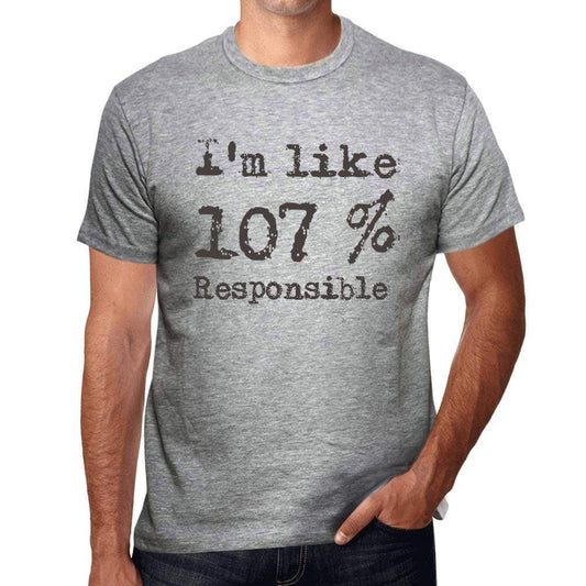 Im Like 100% Responsible Grey Mens Short Sleeve Round Neck T-Shirt Gift T-Shirt 00326 - Grey / S - Casual