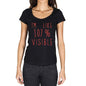 Im Like 100% Visible Black Womens Short Sleeve Round Neck T-Shirt Gift T-Shirt 00329 - Black / Xs - Casual