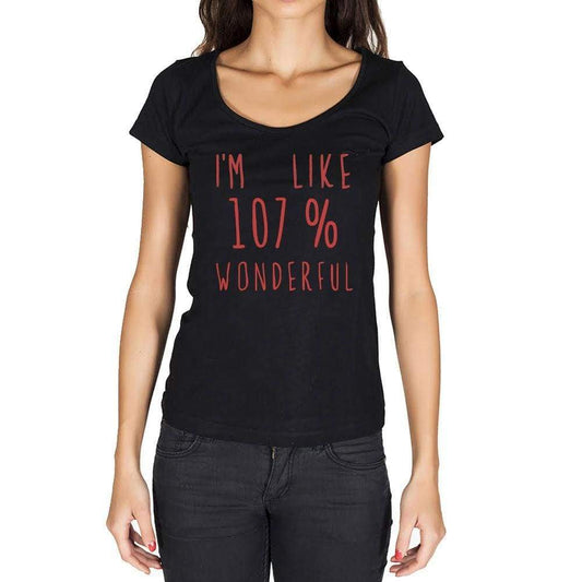 Im Like 100% Wonderful Black Womens Short Sleeve Round Neck T-Shirt Gift T-Shirt 00329 - Black / Xs - Casual