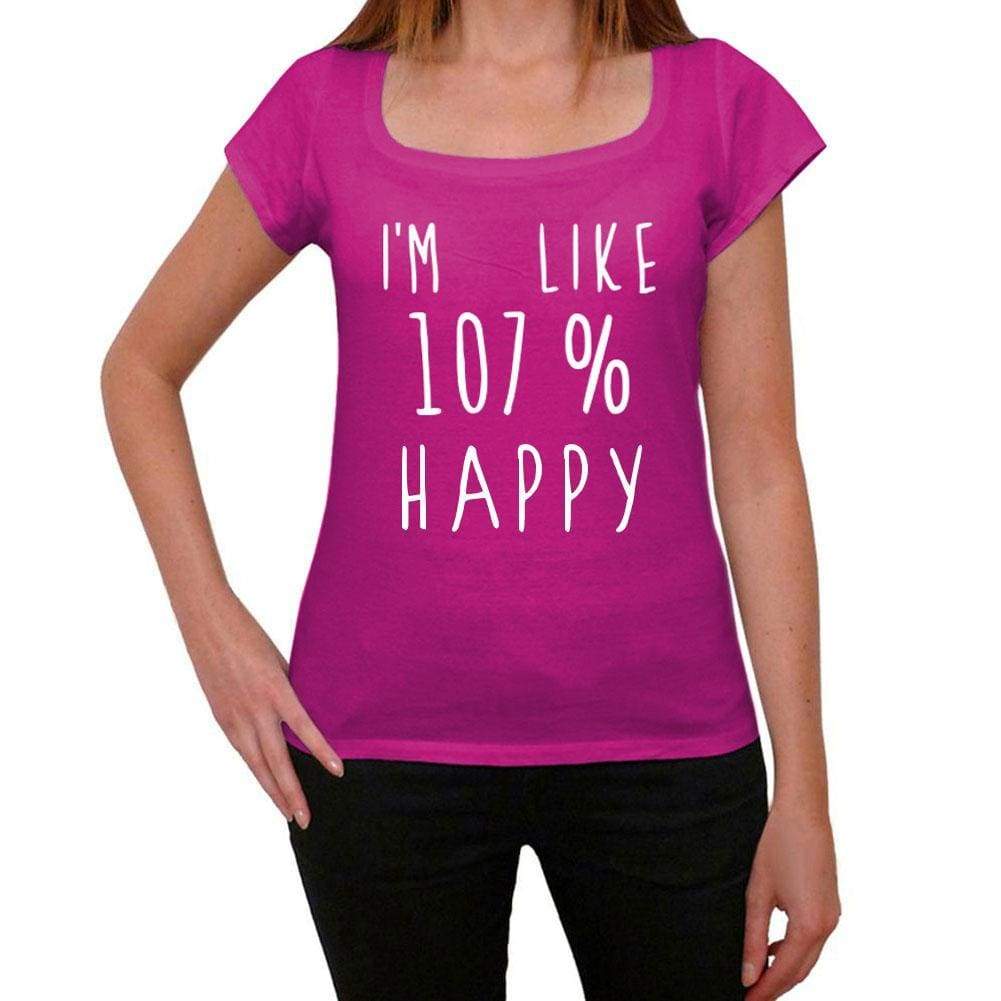 'I'm Like 107% Happy, Pink, <span>Women's</span> <span><span>Short Sleeve</span></span> <span>Round Neck</span> T-shirt, gift t-shirt 00332 - ULTRABASIC