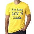 I'm Like 107% High, Lemon, Men's Short Sleeve Round Neck T-shirt, gift t-shirt 00331