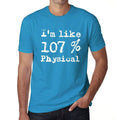 I'm Like 107% Physical, Blue, Men's Short Sleeve Round Neck T-shirt, gift t-shirt 00330