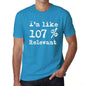 Im Like 107% Relevant Blue Mens Short Sleeve Round Neck T-Shirt Gift T-Shirt 00330 - Blue / S - Casual