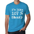I'm Like 107% Sharp, Bleu, T-shirt à manches courtes et col rond pour homme, t-shirt cadeau 00330