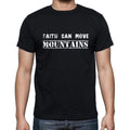 Insiprational quote T-Shirt, faith can move mountains, Gift for him, T shirt for men, T-Shirt black