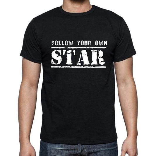 Insiprational Quote T-Shirt Follow Your Own Star Gift For Him T Shirt For Men T-Shirt Black - T-Shirt