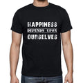 Insiprational quote T-Shirt, happiness depends upon ourselves, Gift for him, T shirt for men, T-Shirt black