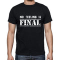 Insiprational quote T-Shirt, no feeling is final, Gift for him, T shirt for men, T-Shirt black