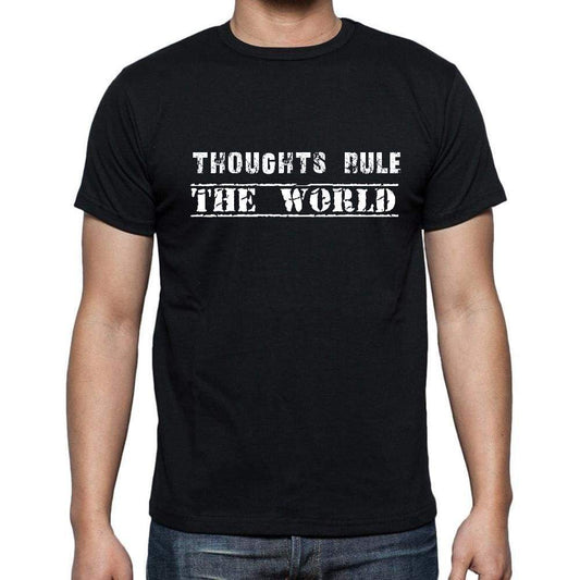 Insiprational Quote T-Shirt Thoughts Rule The World Gift For Him T Shirt For Men T-Shirt Black - T-Shirt