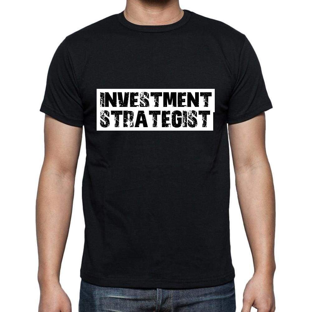 Investment Strategist T Shirt Mens T-Shirt Occupation S Size Black Cotton - T-Shirt
